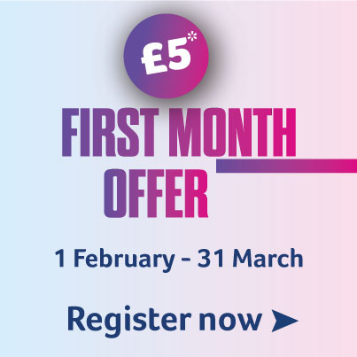 £5 First Month Offer, 1 February to 31 March, Register Now with arrow to click on